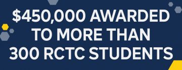 The RCTC Foundation awards more than 300 RCTC students with scholarships.