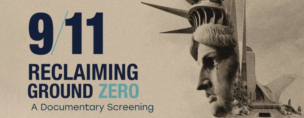 Graphic for a documentary screening titled “9/11: Reclaiming Ground Zero,” featuring large blue text and a collage image of the Statue of Liberty with elements of the World Trade Center site in the background.